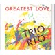 TRIO RIO - Greatest love